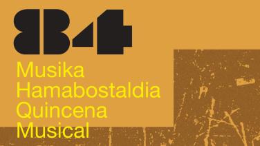84. Musika Hamabostaldia. Quincena Musical